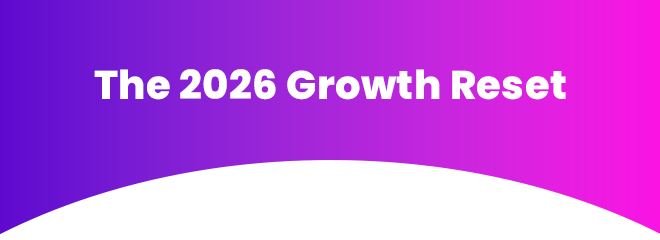 The 2026 Growth Reset