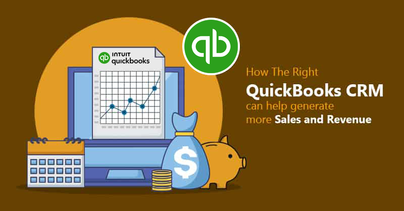 How The Right QuickBooks CRM Can Help Generate More Sales And Revenue