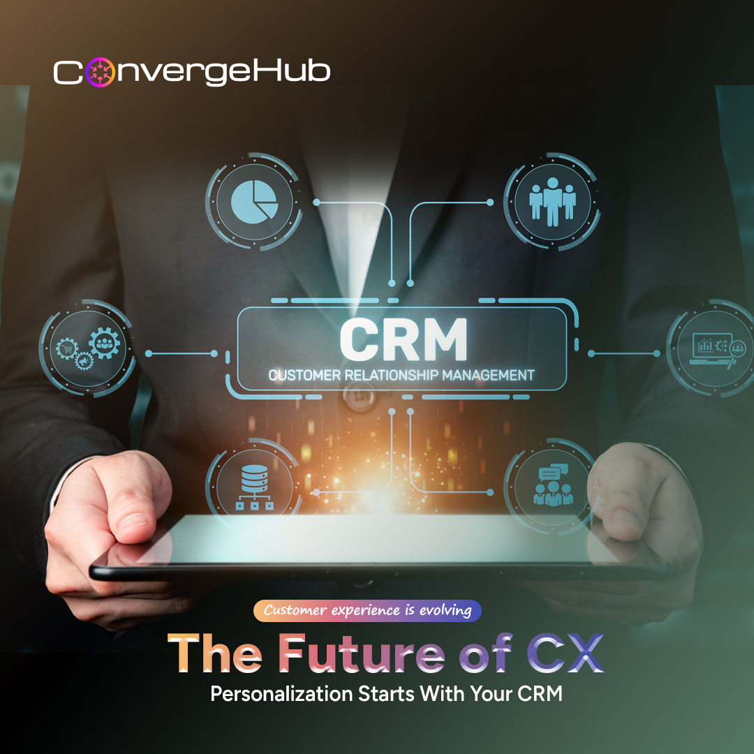 The Future of CX: Why Personalization Starts With Your CRM