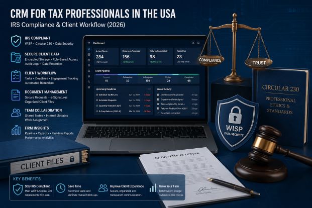 CRM for Tax Professionals in the USA: IRS Compliance & Client Workflow (2026)